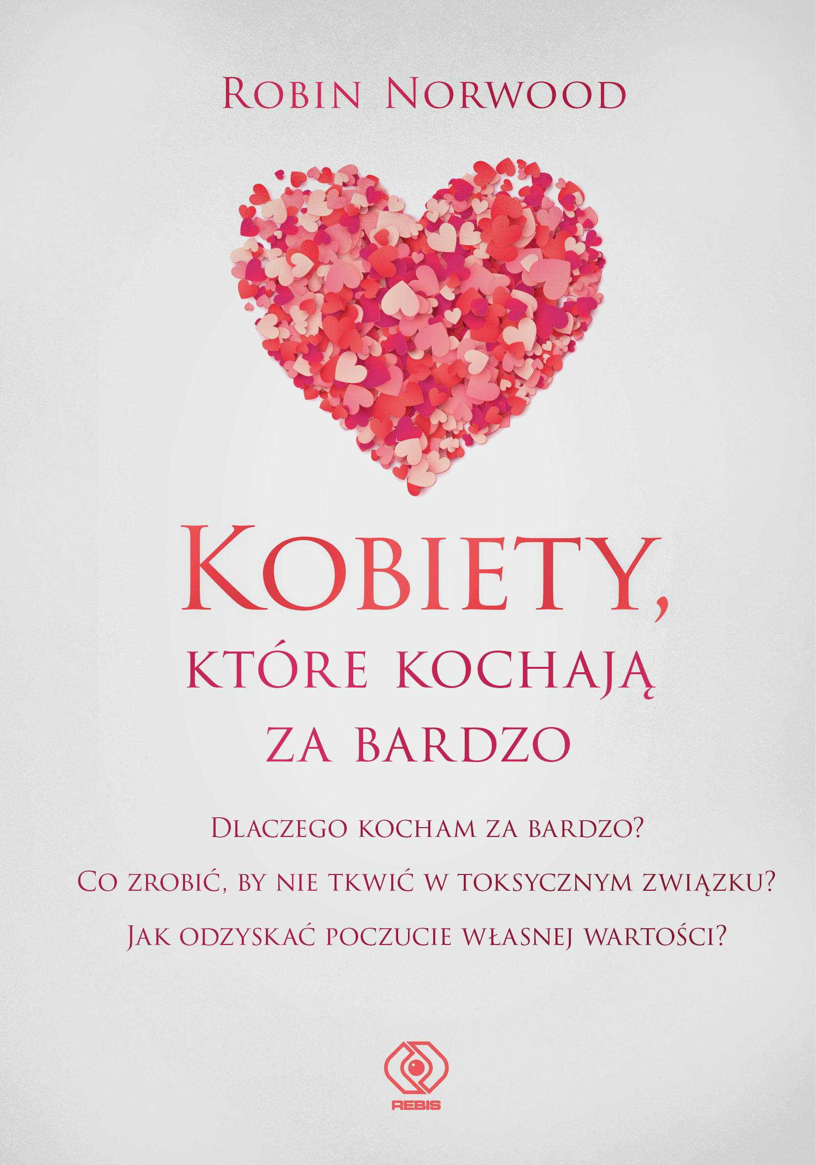 Kobiety, które kochają za bardzo Robin Norwood
