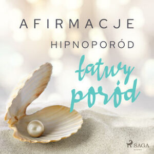 Afirmacje. Afirmacje  Hipnoporód  łatwy poród