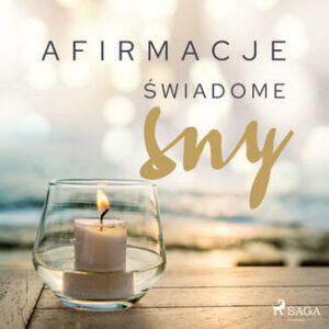 Afirmacje. Afirmacje  Świadome sny