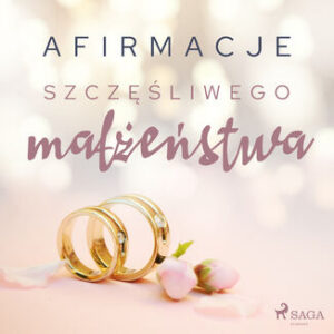 Afirmacje. Afirmacje szczęśliwego małżeństwa  wersja dla mężczyzn