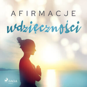 Afirmacje. Afirmacje wdzięczności