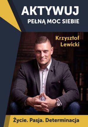 Aktywuj pełną moc siebie
