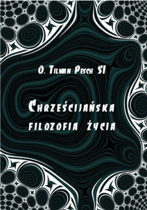 Chrześcijańska filozofia życia