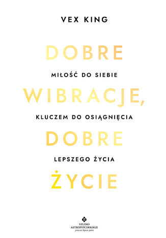Dobre wibracje, dobre życie