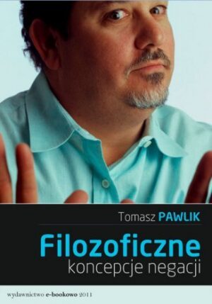Filozoficzne koncepcje negacji