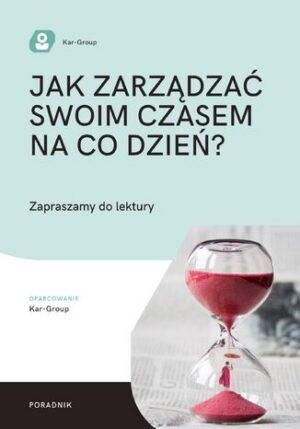 Jak zarządzać swoim czasem na co dzień?