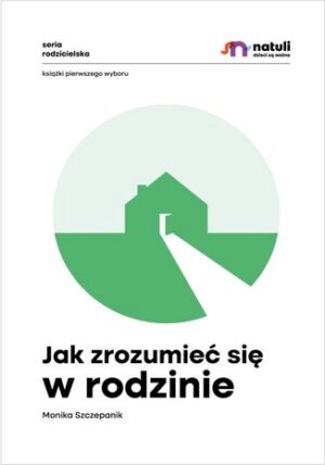 Jak zrozumieć się w rodzinie