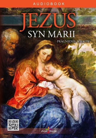 Jezus syn Marii - Pragnienie Wieków
