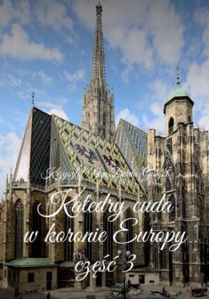 Katedry cuda w koronie Europy