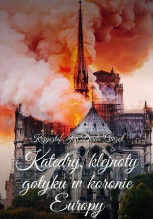 Katedry klejnoty w koronie Europy
