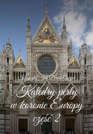 Katedry perły w koronie Europy. Część II