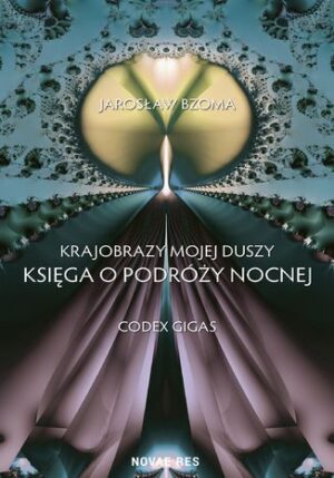 Krajobrazy mojej duszy. Księga VI. Codex Gigas