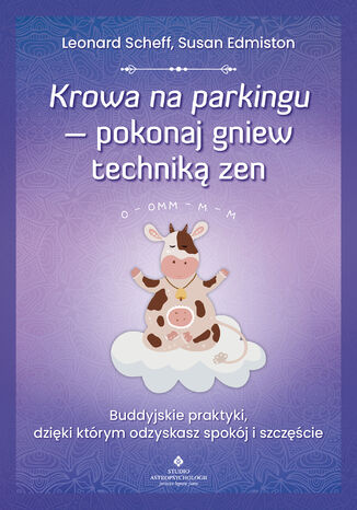 Krowa na parkingu - pokonaj gniew techniką zen