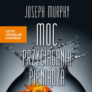 Moc przyciągania pieniądza
