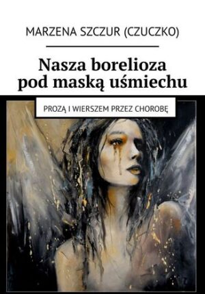 Nasza borelioza pod maską uśmiechu