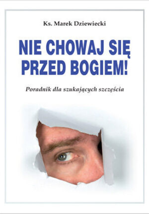 Nie chowaj się przed Bogiem