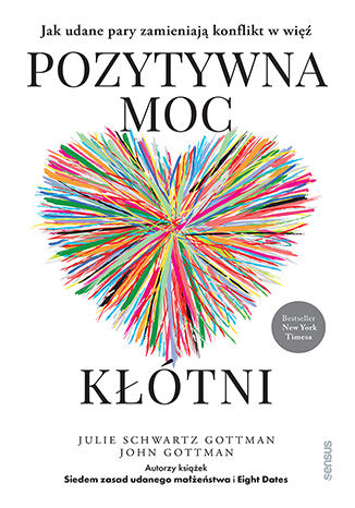 Pozytywna moc kłótni. Jak udane pary zamieniają konflikt w więź