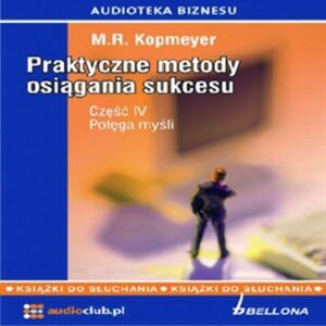 Praktyczne metody osiągania sukcesu  Część 4