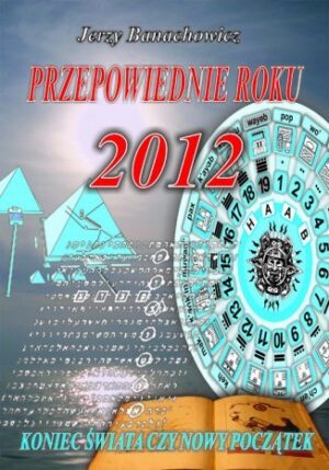 Przepowiednie roku 2012