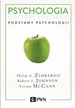 Psychologia. Kluczowe koncepcje. Tom 1