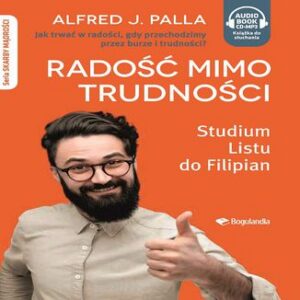 Radość mimo trudności