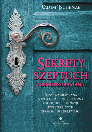 Sekrety szeptuch w samouzdrawianiu