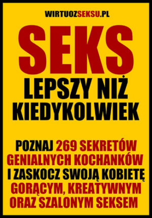 Seks lepszy niż kiedykolwiek