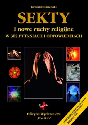 Sekty i nowe ruchy religijne  w 365 pytaniach i odpowiedziach