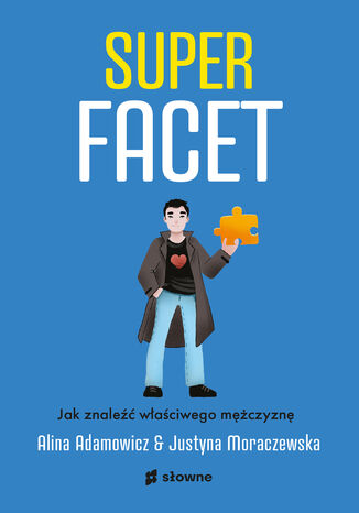 Superfacet. Jak znaleźć właściwego mężczyznę
