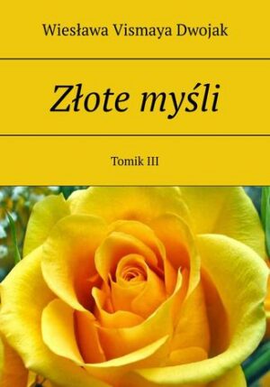 Złote myśli. Tomik III