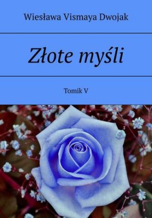 Złote myśli. Tomik V